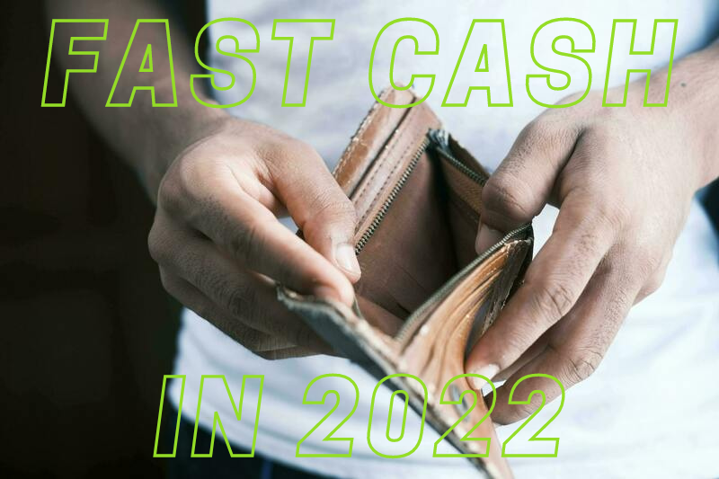 Best Ways to Get Fast Cash in 2022