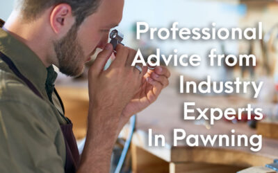 Professional Advice from Industry Experts In Pawning